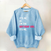 Sweat-shirt C'est moi, salut, je suis la fille d'anniversaire