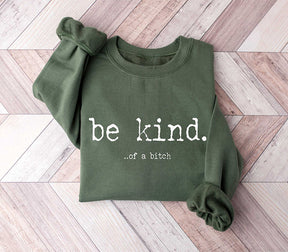 Be Kind Funny Sweatshirt