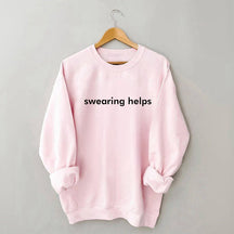 Swearing Helps Sweatshirt