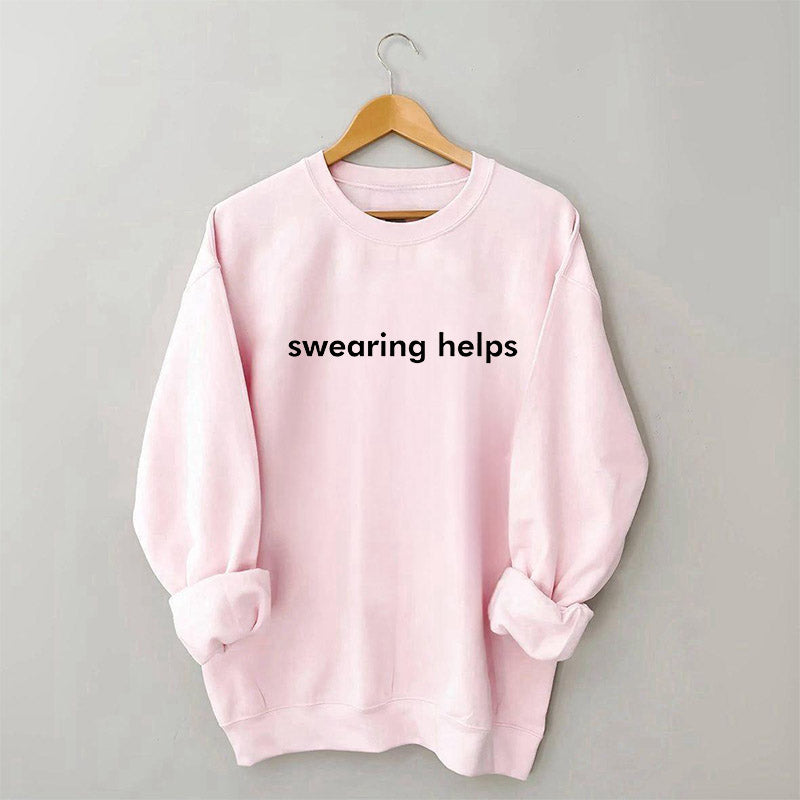 Swearing Helps Sweatshirt