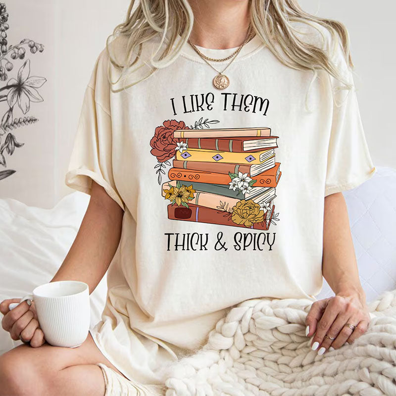 I Like Them Thick and Spicy Book Lover T-shirt