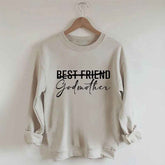 Best Friend Godmother Sweatshirt