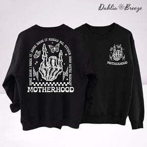 Motherhood Some Days I Rock It Some Days Sweatshirt