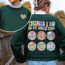 Things I Do In My Spare Time Book Lover Sweatshirt