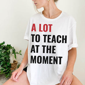 Beaucoup à enseigner T-shirt tendance pour professeur