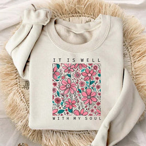 It is Well With My Soul Flower Sweatshirt