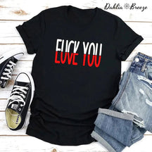 Funny Love You T-shirt