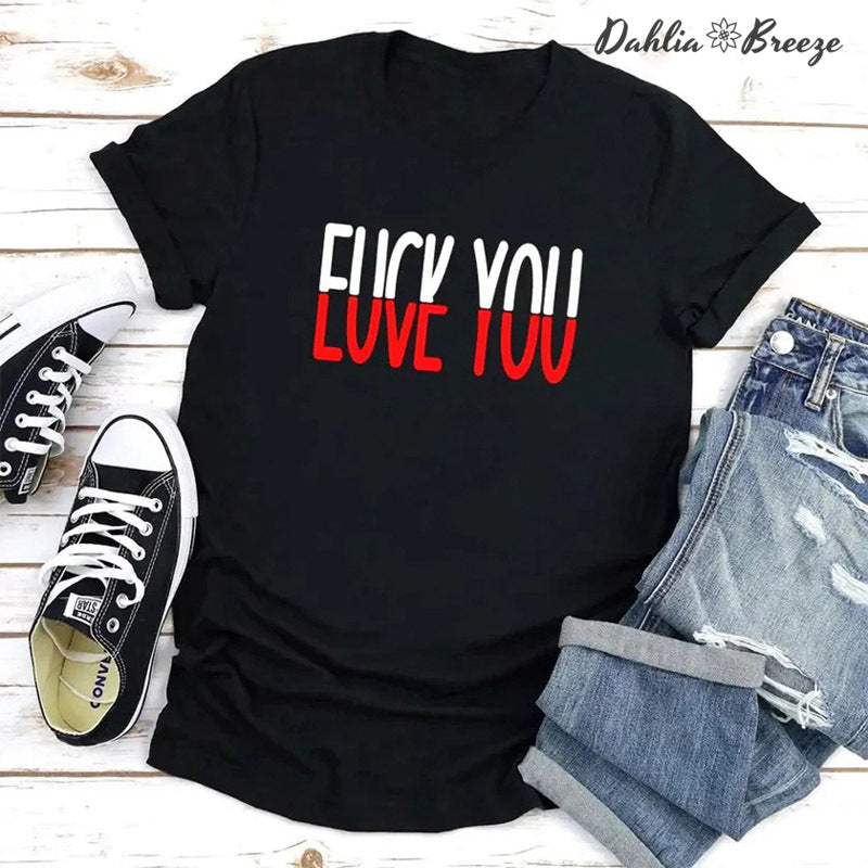 Funny Love You T-shirt