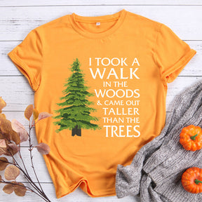 I Took A Walk In The Woods T-shirt