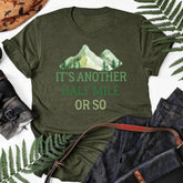 Hiking Shirt Its Another Half Mile Or So Hiking T-shirt