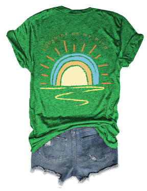 Sun Shine On My Mind T-shirt