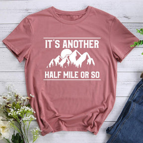 Retro It's Another Half Mile Or So Hiking T-shirt