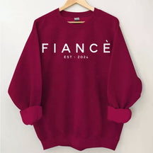 Fiance Est 2024 Sweatshirt