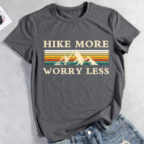 Hike More Worry Less Hiking T-shirt