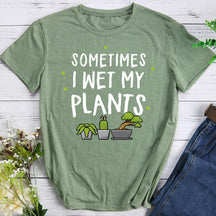 Sometimes I Wet My Plants Hiking T-shirt