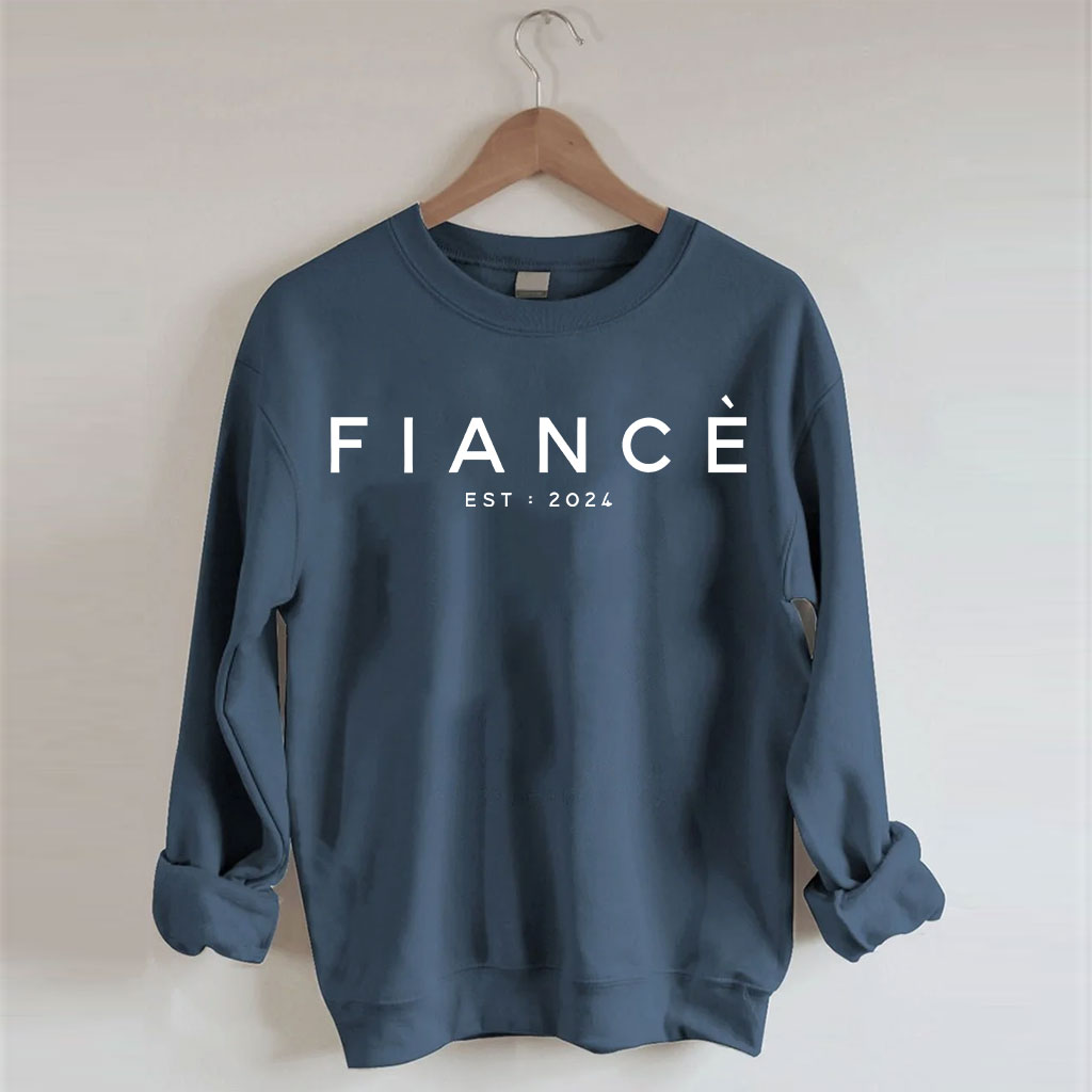 Fiance Est 2024 Sweatshirt