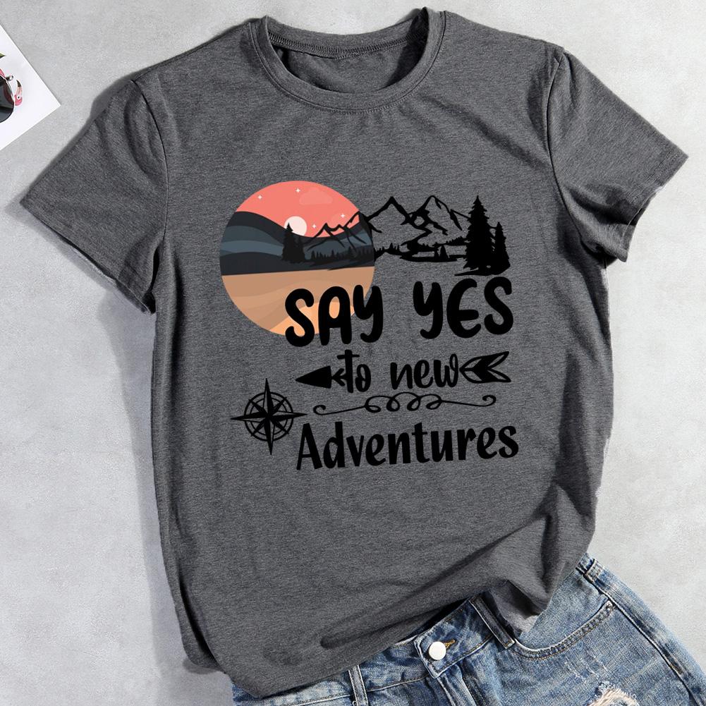 Say Yes To New Adventures Hiking T-shirt