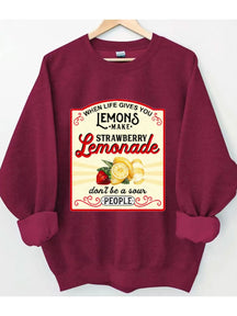 When Life Gives You Lemons Sweatshirt