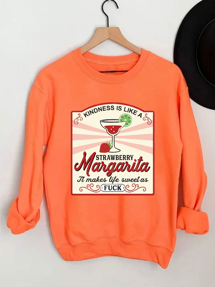 Kindness Is Like A Strawberry Margarita Sweatshirt