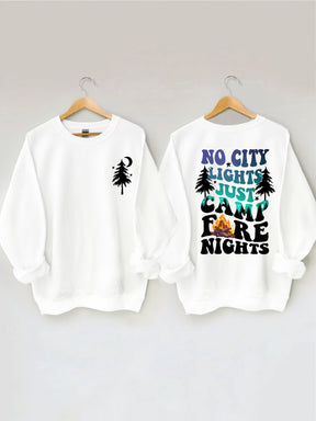 No City Lights Just Camp Fire Nights Sweatshirt