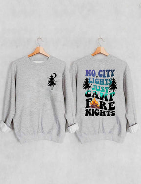 No City Lights Just Camp Fire Nights Sweatshirt