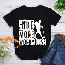 Hike More Worry Less T-shirt