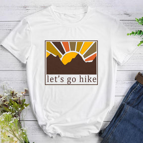 Let's Go Hike Hiking T-shirt