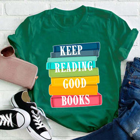 Keep Reading Good Books T-shirt