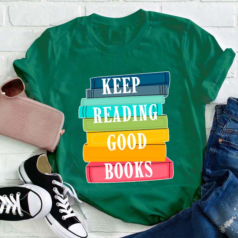 Keep Reading Good Books T-shirt