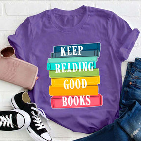 Keep Reading Good Books T-shirt