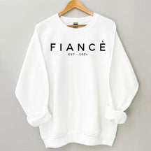 Fiance Est 2024 Sweatshirt