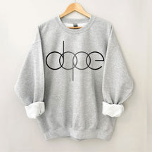 Dope Sweatshirt