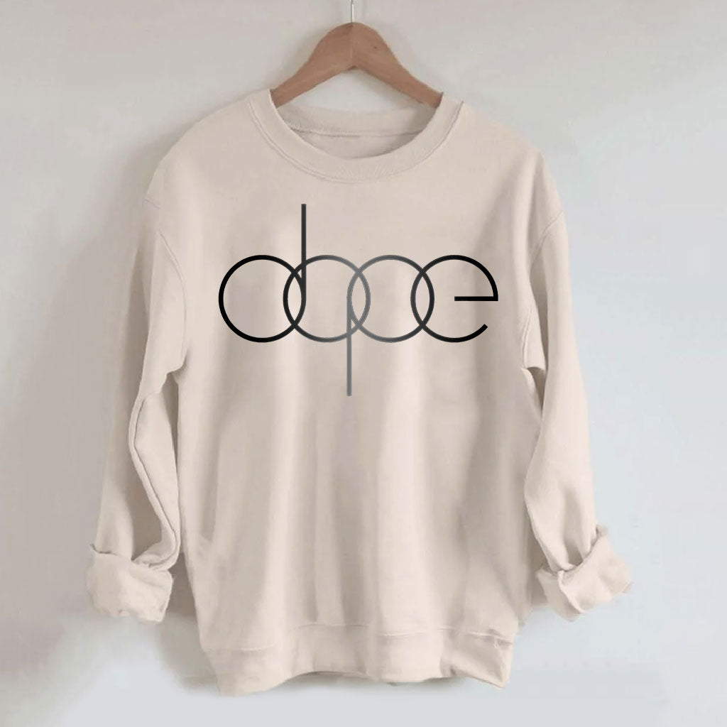 Dope Sweatshirt