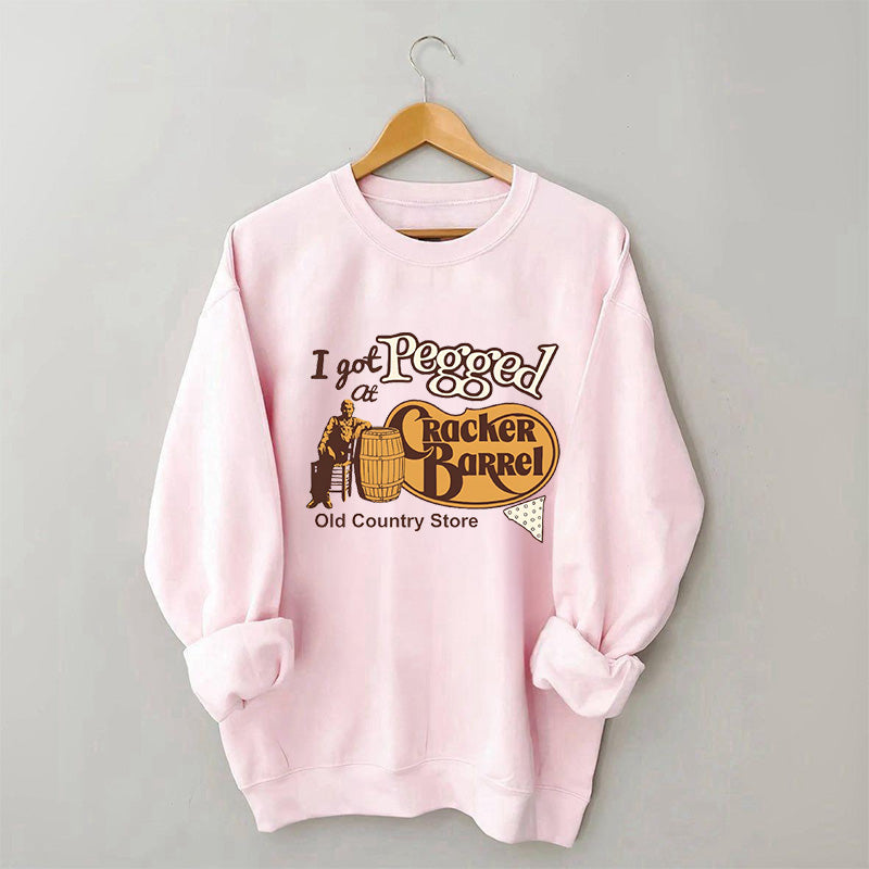 I Got Pegged at Cracker Barrel Old Country Store Sweatshirt