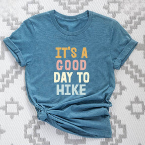 Good Day To Hike T-shirt