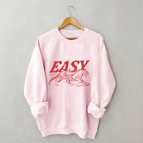 Easy Tiger Hippie Funny Sweatshirt