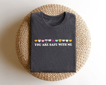 You Are Safe With Me T-shirt