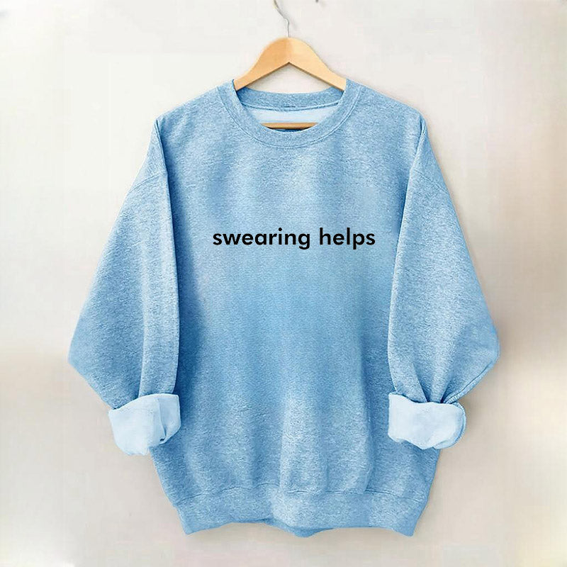 Swearing Helps Sweatshirt