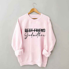 Best Friend Godmother Sweatshirt