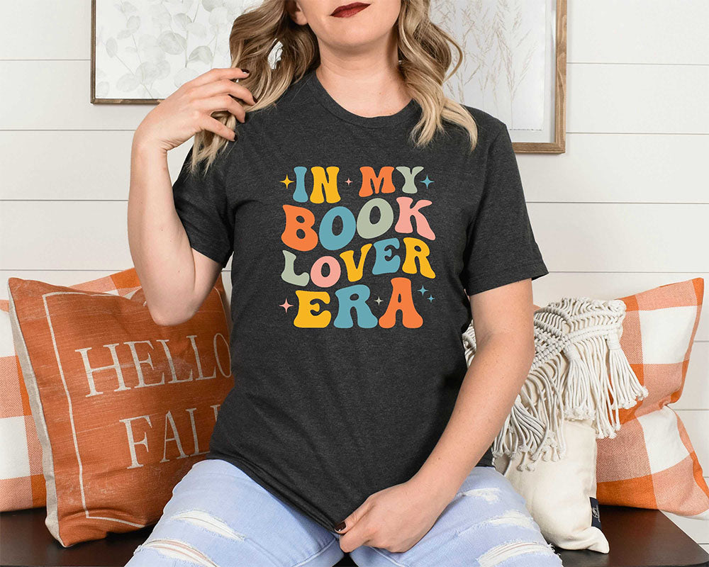 In My Book Lover Era T-shirt