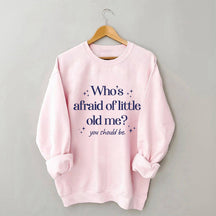 Sweat-shirt Qui a peur du petit vieux moi