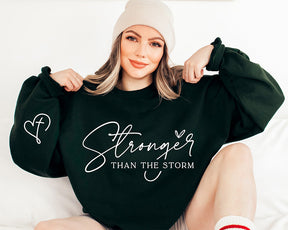 You Are Stronger Than The Storm Sweatshirt