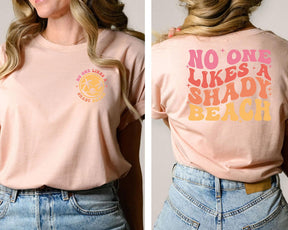 No One Likes A Shady Beach T-shirt