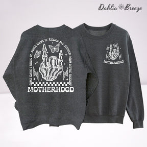 Motherhood Some Days I Rock It Some Days Sweatshirt