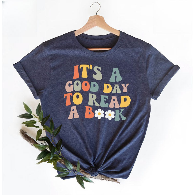 It's A Good Day To Read Bookish T-shirt