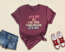 It's Me Hi I'm The Librarian Reading T-shirt