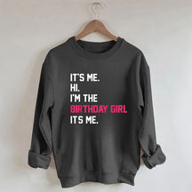 Sweat-shirt C'est moi, salut, je suis la fille d'anniversaire