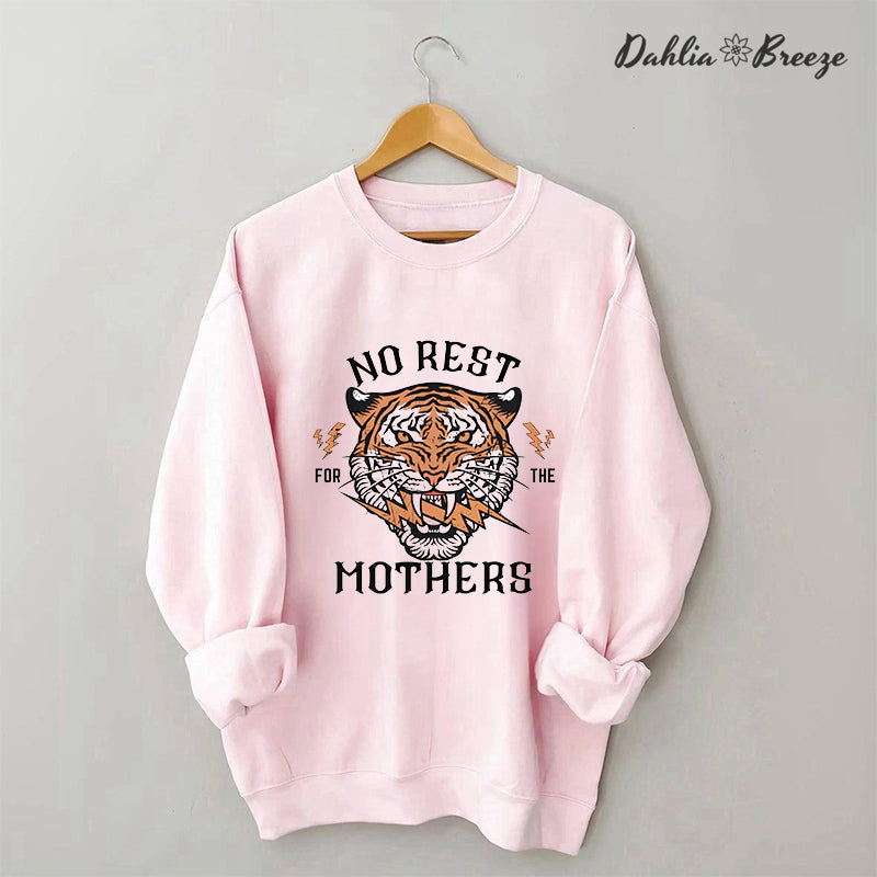 No Rest For The Mothers Tiger Print Sweatshirt