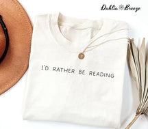 I'd Rather Be Reading Bookish Crewneck T-shirt