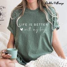 Life Is Better With My Boys T-shirt